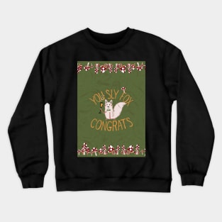 You Sly Fox, Congrats! with white fox and fly agaric mushrooms - green, yellow Crewneck Sweatshirt